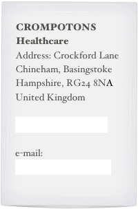CROMPOTONS
Healthcare
Address: Crockford Lane
Chineham, Basingstoke
Hampshire, RG24 8NA
United Kingdom

www.cromptons.co.uk

e-mail: sales@cromptons.co.uk
